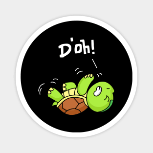 D'oh Cute Funny Turtle Lies On Back Fun Magnet